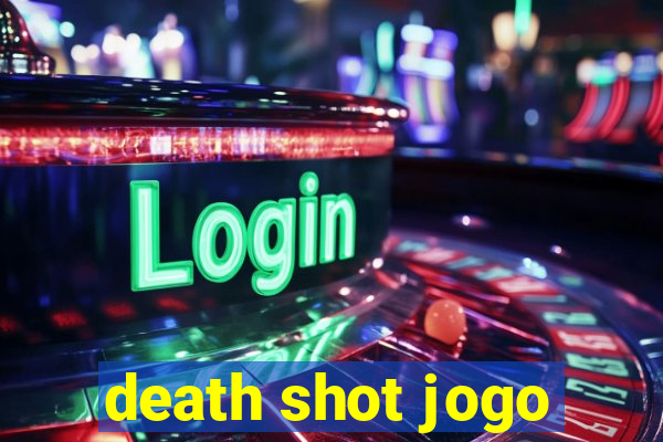 death shot jogo